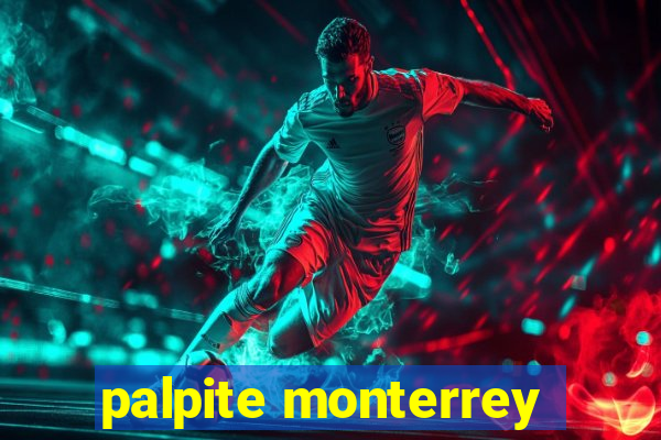 palpite monterrey